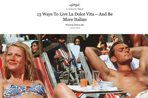 Screenshot of an article on Mr. Porter, titled "13 Ways to Live La Dolce Vita — And Be More Italian Screenshot of an article on Mr. Porter, titled "13 Ways to Live La Dolce Vita — And Be More Italian